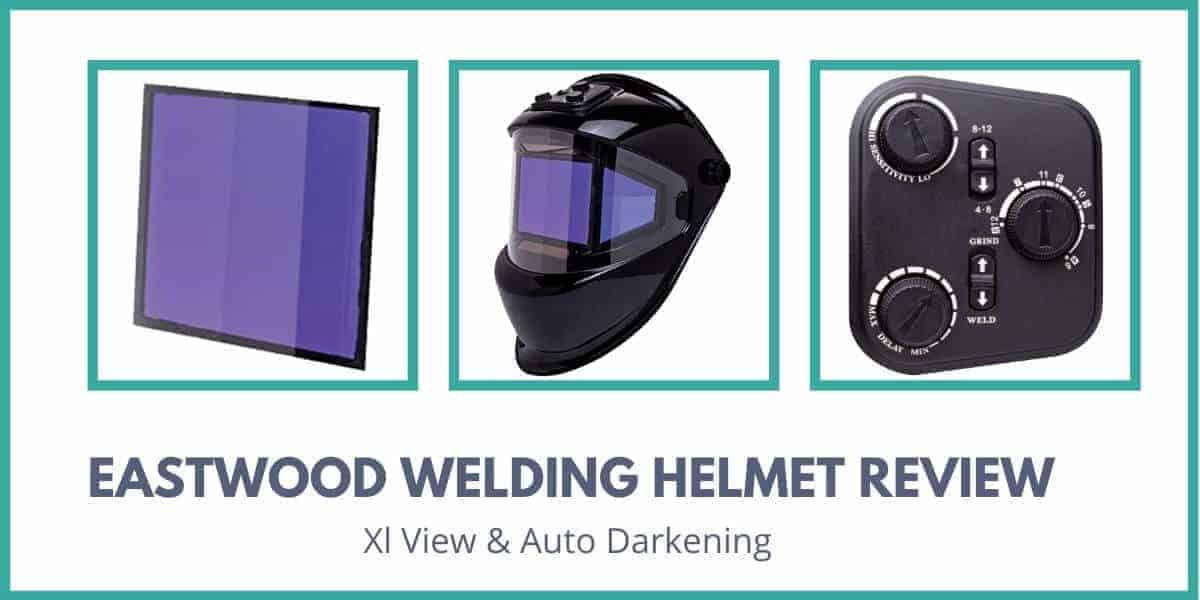 Eastwood Welding Helmet Review Xl View & Auto Darkening Helmet Shops