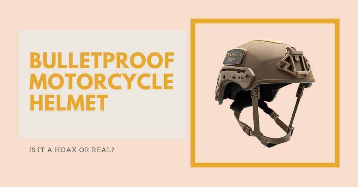 Bulletproof Motorcycle Helmet | Is It A Hoax Or Real? – Helmet Shops