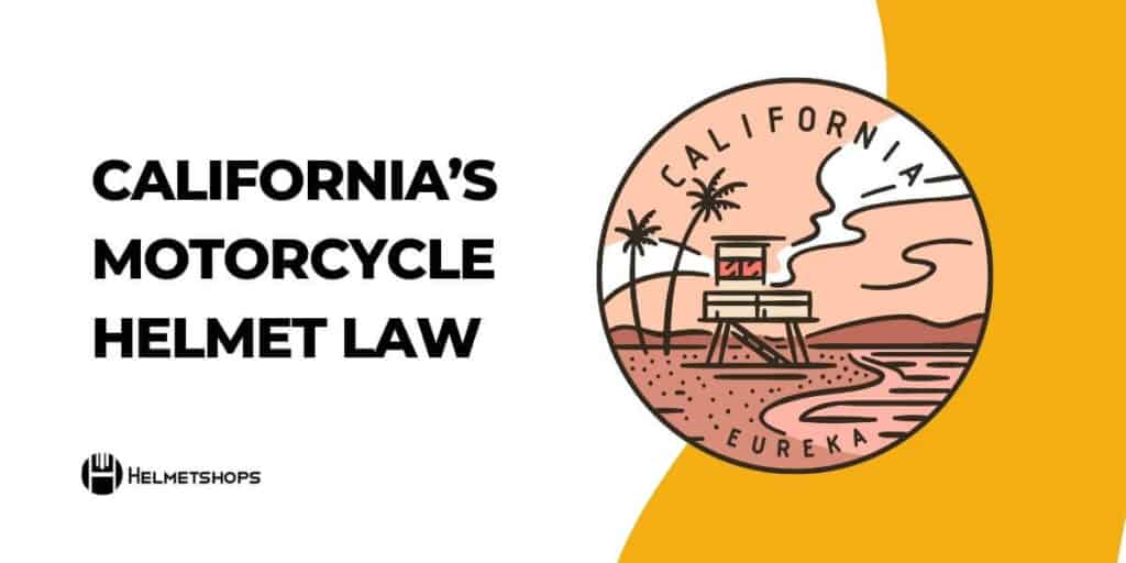 Uncovering the Truth: California's Motorcycle Helmet Law – Helmet Shops